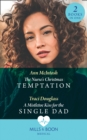 The Nurse's Christmas Temptation / A Mistletoe Kiss For The Single Dad : The Nurse's Christmas Temptation / a Mistletoe Kiss for the Single Dad - Book