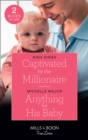 Captivated By The Millionaire : Captivated by the Millionaire / Anything for His Baby (Crimson, Colorado) - Book