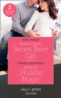 Soldier Prince's Secret Baby Gift : Soldier Prince's Secret Baby Gift / Maverick Holiday Magic (Montana Mavericks: Six Brides for Six Brother) - Book