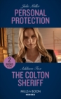 Personal Protection : Personal Protection / the Colton Sheriff (the Coltons of Roaring Springs) - Book