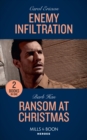 Enemy Infiltration : Enemy Infiltration (Red, White and Built: Delta Force Deliverance) / Ransom at Christmas (Rushing Creek Crime Spree) - Book