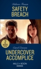 Safety Breach / Undercover Accomplice : Safety Breach / Undercover Accomplice (Red, White and Built: Delta Force Deliverance) - Book