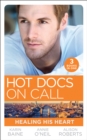 Hot Docs On Call: Healing His Heart : Falling for the Foster Mum (Paddington Children's Hospital) / Healing the Sheikh's Heart (Paddington Children's Hospital) / a Life-Saving Reunion (Paddington Chil - Book