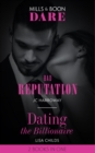 Bad Reputation / Dating The Billionaire : Bad Reputation / Dating the Billionaire - Book