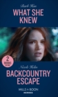 What She Knew / Backcountry Escape : What She Knew (Rushing Creek Crime Spree) / Backcountry Escape (A Badlands Cops Novel) - Book
