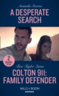 A Desperate Search / Colton 911: Family Defender : A Desperate Search (an Echo Lake Novel) / Colton 911: Family Defender (Colton 911: Grand Rapids) - Book