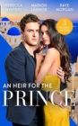 An Heir For The Prince : A Bride for the Island Prince (by Royal Appointment) / Betrothed: to the People's Prince / Crown Prince, Pregnant Bride! - Book