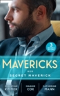 Mavericks: Her Secret Maverick : Marooned with the Maverick (Montana Mavericks: Rust Creek Cowboys) / an Inconvenient Affair / a Rule Worth Breaking - Book
