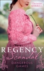 Regency Scandal: Dangerous Games : Miss Winthorpe's Elopement (the Bellstons) / the Wedding Game - Book