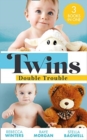 Twins: Double Trouble : Doorstep Twins (Mediterranean Dads) / a Daddy for Her Sons / Daddy's Double Duty - Book