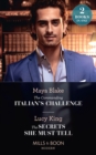 The Commanding Italian's Challenge / The Secrets She Must Tell : The Commanding Italian's Challenge / the Secrets She Must Tell - Book