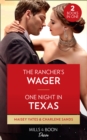 The Rancher's Wager / One Night In Texas : The Rancher's Wager / One Night in Texas (Texas Cattleman's Club: Rags to Riches) - Book