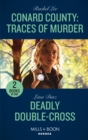 Conard County: Traces Of Murder / Deadly Double-Cross : Conard County: Traces of Murder (Conard County: the Next Generation) / Deadly Double-Cross (the Justice Seekers) - Book