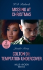 Missing At Christmas / Colton 911: Temptation Undercover : Missing at Christmas (West Investigations) / Colton 911: Temptation Undercover (Colton 911: Chicago) - Book