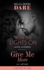 With The Lights On / Give Me More : With the Lights on / Give Me More - Book