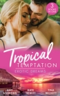 Tropical Temptation: Exotic Dreams : The Devil and the Deep (Temptation on Her Doorstep) / the Prince She Never Knew / Doctor's Guide to Dating in the Jungle - Book
