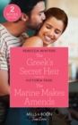 The Greek's Secret Heir / The Marine Makes Amends : The Greek's Secret Heir (Secrets of a Billionaire) / the Marine Makes Amends - Book