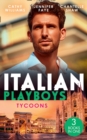 Italian Playboys: Tycoons : The Uncompromising Italian / Return of the Italian Tycoon / a Bride Worth Millions - Book