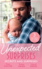 Unexpected Surprises: Secrets And Surprises : The Pregnancy Secret / Her Pregnancy Surprise / from Exes to Expecting - Book