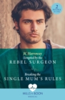 Tempted By The Rebel Surgeon / Breaking The Single Mum's Rules : Tempted by the Rebel Surgeon (Gulf Harbour Er) / Breaking the Single Mum's Rules (Gulf Harbour Er) - Book