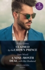Claimed By The Crown Prince / A Nine-Month Deal With Her Husband : Claimed by the Crown Prince (Hot Winter Escapes) / a Nine-Month Deal with Her Husband (Hot Winter Escapes) - Book