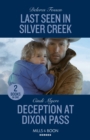 Last Seen In Silver Creek / Deception At Dixon Pass : Last Seen in Silver Creek / Deception at Dixon Pass (Eagle Mountain: Critical Response) - Book