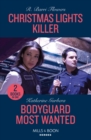 Christmas Lights Killer / Bodyguard Most Wanted : Christmas Lights Killer (the Lynleys of Law Enforcement) / Bodyguard Most Wanted (Price Security) - Book