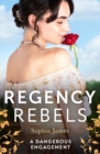 Regency Rebels: A Dangerous Engagement : Marriage Made in Rebellion (the Penniless Lords) / Marriage Made in Hope - Book