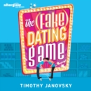 The (Fake) Dating Game - eAudiobook