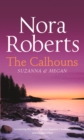 The Calhouns: Suzanna and Megan : Suzanna's Surrender (the Calhouns, Book 2) / Megan's Mate (Calhoun Women, Book 5) - Book