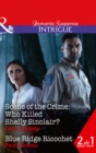 Scene Of The Crime: Who Killed Shelly Sinclair? : Scene of the Crime: Who Killed Shelly Sinclair? / Blue Ridge Ricochet - Book