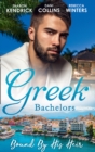 Greek Bachelors: Bound By His Heir : Carrying the Greek's Heir / an Heir to Bind Them / the Greek's Tiny Miracle - Book