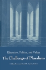 Challenge of Pluralism : Education, Politics, and Values - Book