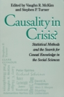 Causality In Crisis? : Statistical Methods & Search for Causal Knowledge in Social Sciences - Book