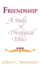 Friendship : A Study in Theological Ethics - Book