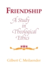 Friendship : A Study in Theological Ethics - Book