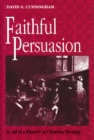 Faithful Persuasion : In Aid of a Rhetoric of Christian Theology - Book