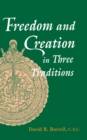 Freedom and Creation in Three Traditions - Book