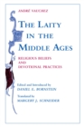 The Laity in the Middle Ages : Religious Beliefs and Devotional Practices - Book