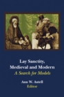 Lay Sanctity, Medieval and Modern : A Search for Models - Book