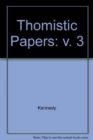 Thomistic Papers : v. 3 - Book