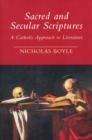 Sacred and Secular Scriptures : A Catholic Approach to Literature - Book