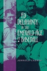 Ed Delahanty in the Emerald Age of Baseball - Book