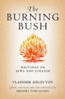 The Burning Bush : Writings on Jews and Judaism - Book