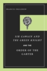 Sir Gawain and the Green Knight and the Order of the Garter - Book