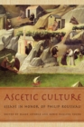 Ascetic Culture : Essays in Honor of Philip Rousseau - Book