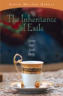 The Inheritance of Exile : Stories from South Philly - Book