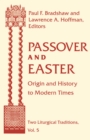 Passover and Easter : Origin and History to Modern Times - Book