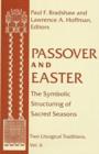 Passover and Easter : The Symbolic Structuring of Sacred Seasons - Book