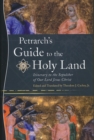Petrarch’s Guide to the Holy Land : Itinerary to the Sepulcher of Our Lord Jesus Christ - Book